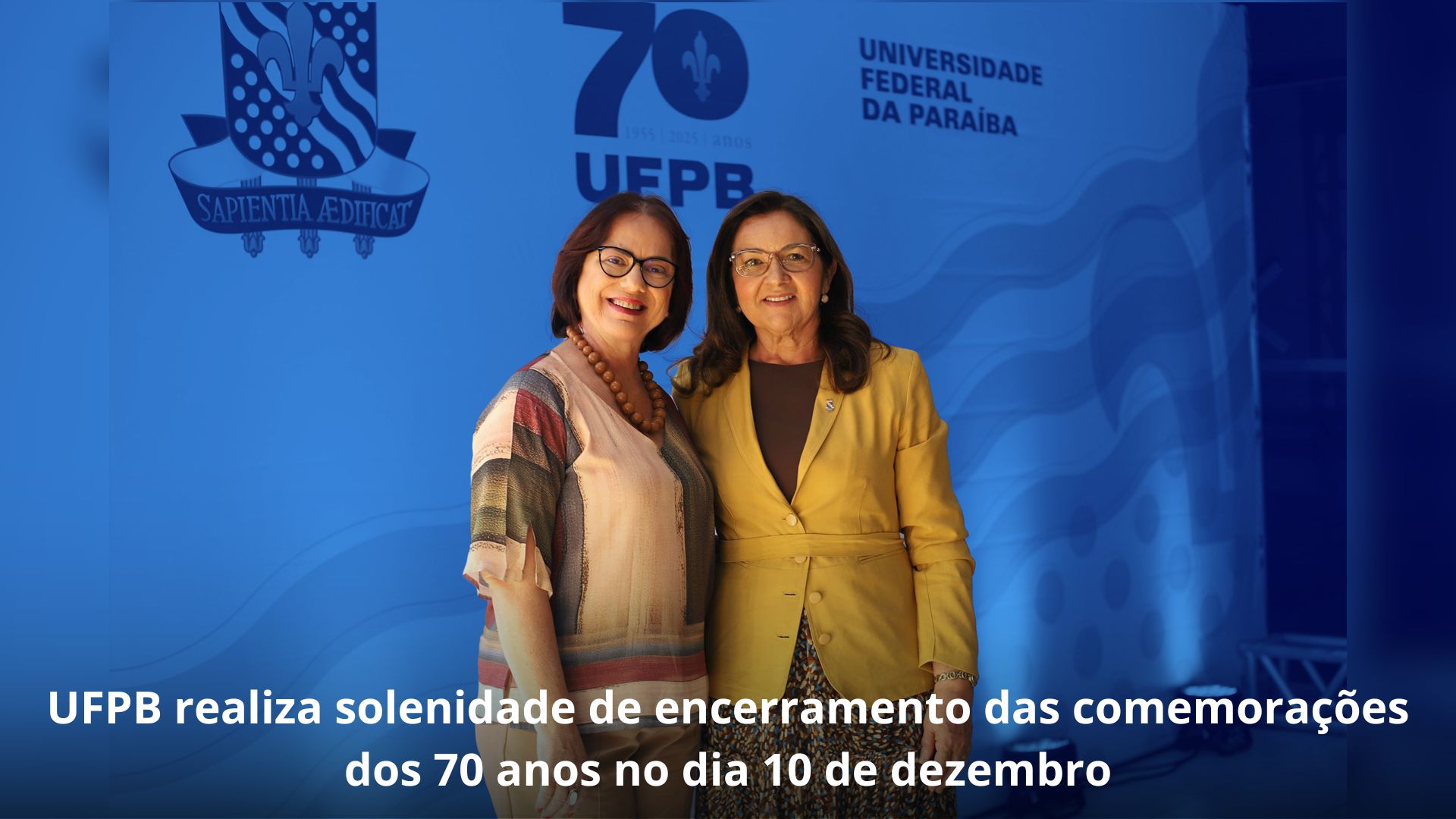 UFPB realiza solenidade de encerramento das comemorações dos 70 anos no dia 10 de dezembro